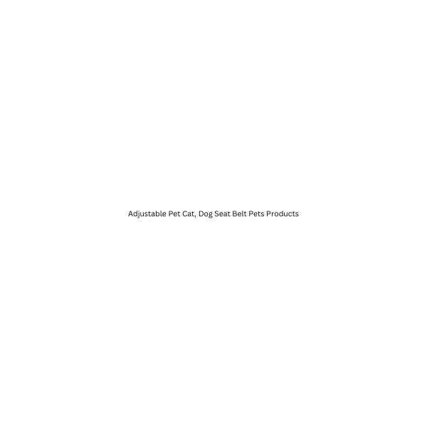 Adjustable Pet Cat, Dog Seat Belt Pets Products